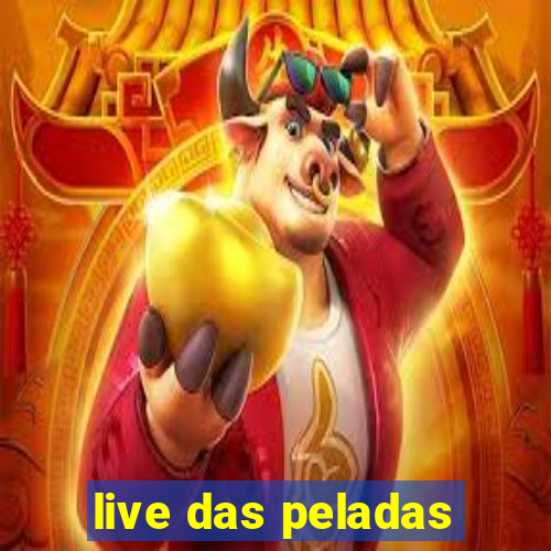 live das peladas